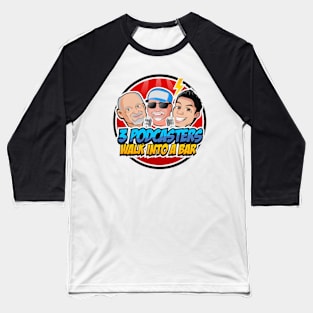 three podcasters Baseball T-Shirt